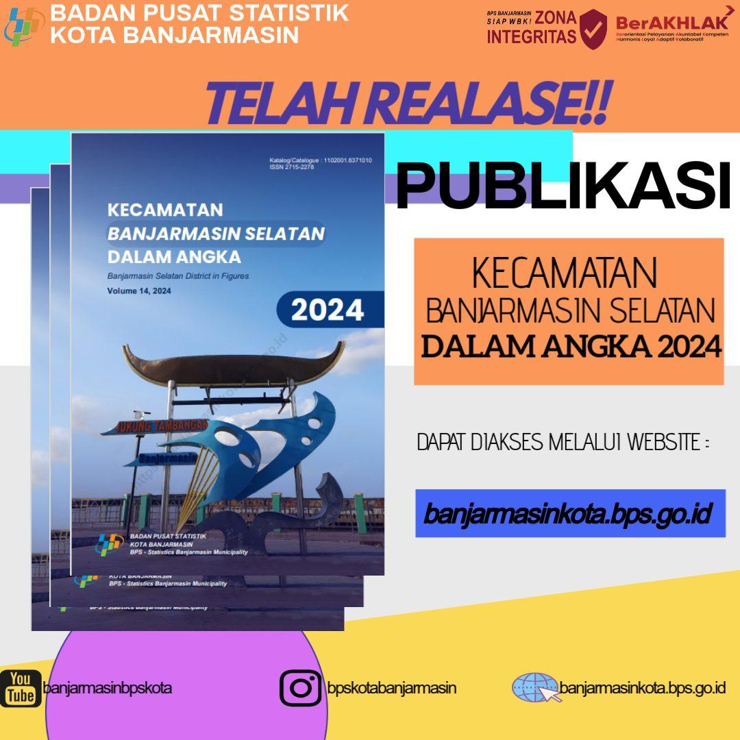 Release Publication Kecamatan Banjarmasin Selatan Dalam Angka 2024