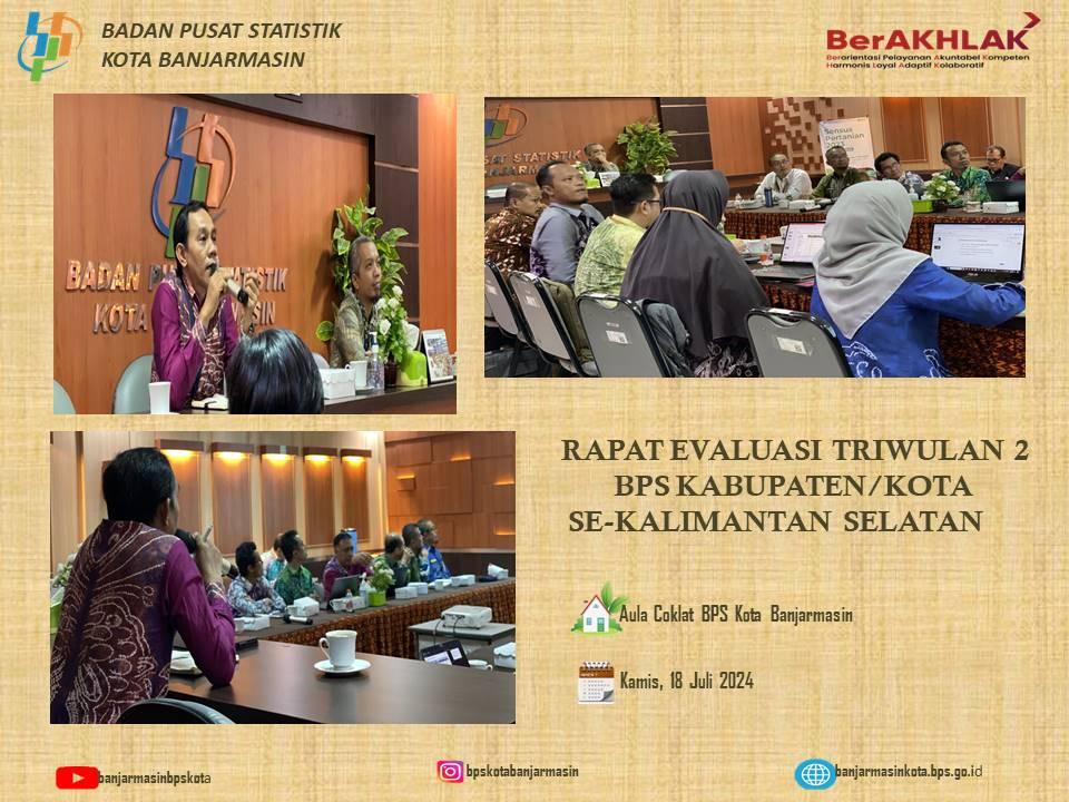 Rapat Evaluasi Capaian Kinerja Semester I BPS Se-Provinsi Kalimantan Selatan