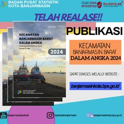 Release Publication Kecamatan Banjarmasin Barat Dalam Angka 2024