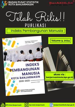 The Publication Release Human Development Index (IPM) Volume 9, 2024 Banjarmasin City