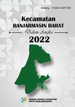 Kecamatan Banjarmasin Barat Dalam Angka 2022